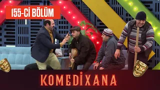 Komedixana 155-ci  Bölüm 22.01.2022