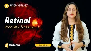 Retinal Vascular Diseases | Ophthalmology Education | Medical V-Learning | sqadia.com