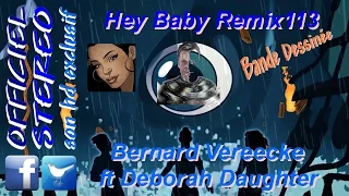 Hey Baby Remix113 - Bernard Vereecke ft Deborah Daughter (Video clip HD)