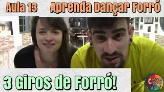 3 Giros de Forró - Aula 13 - com despenteia, pelo abdómen e invertido - dançando forró