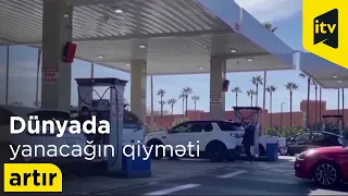 Dünyada yanacağın qiyməti artır