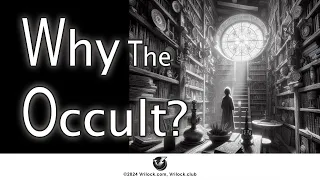 Why the Occult?