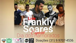 Live Frankly Soares - Especial Dia dos Namorados | #FiqueEmCasa e Cante #Comigo