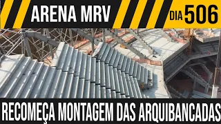 ARENA MRV | 1/6 A RETOMADA DA MONTAGEM DAS ARQUIBANCADAS | 08/09/2021