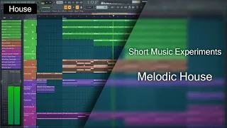 Short Music Experiments - A Melodic House Track (+Free FLP)