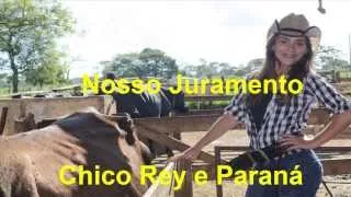 Nosso Juramento - Chico Rey e Paraná