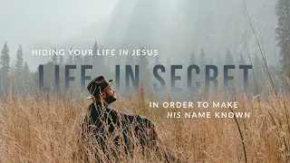 Eric Ludy - Life in Secret (Sermon)