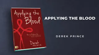 Free Audio Book Preview | Applying the Blood | Derek Prince