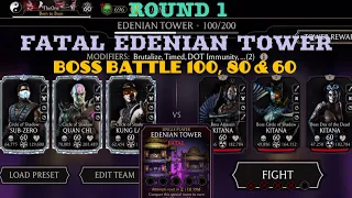 Round 1| Fatal Edenian Tower Boss Battles 100, 80 & 60+Amazing Reward 🤩| MK Mobile Gaming