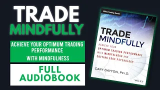 Trade Mindfully Audiobook | Gary Dayton  | Fxstrategylife