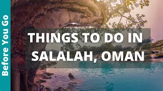 12 BEST Things to do in Salalah, Oman | Travel Guide