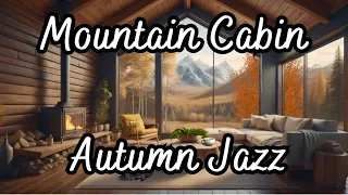 Coffee by the Fireplace in a Mountain Cabin | Autumn Jazz