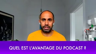 Quel est l'avantage du podcast ? Par Grégory Pouy