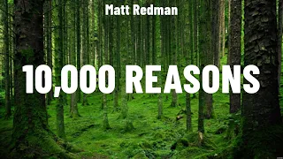 Matt Redman - 10,000 Reasons (Lyrics) Hillsong Worship, Casting Crowns, Phil Wickham
