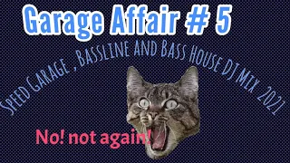 Garage Affair 5 New Full UK BASS Speed Garage Bassline uk bass mix 2021