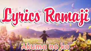 Romaji Lyrics: Akuma no ko - Attack on Titan Season 4 Part 2 -Ending 7- A Child Of Evil- Ai Higuchi