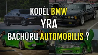 Kodėl BMW yra Bachūrų Automobilis ?