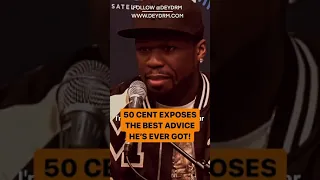 50 Cent EXPOSED The Best Advice He’s Ever Got!