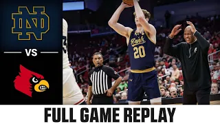 Notre Dame vs. Louisville Full Game Replay | 2023-24 ACC Men’s Basketball