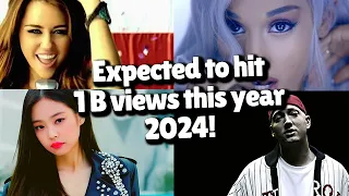 Songs that are expected to hit 1 billion views this year 2024!