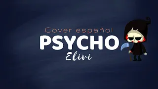 Psycho [ Cover español ] ~ Mía Rodriguez | Elivi