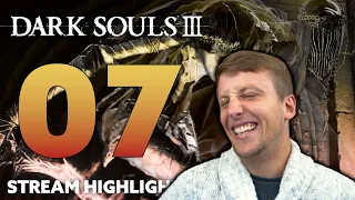 First Time Player - Dark Souls 3 Highlight #7 - These Bosses Are SO GOOD!!