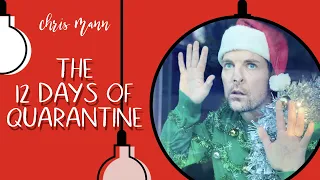 THE 12 DAYS OF QUARANTINE - A Chris Mann Music Parody