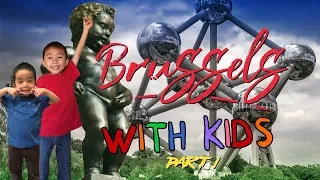 Top Things to do in Brussels with Kids (Best Brussels Belgium Travel Guide) One Day in Brussels