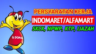 Siapkan ini 👉|KTP, SKCK, NPWP Dll | UNTUK KERJA DI INDOMARET/ALFAMART