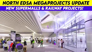 North Edsa Megaprojects Update