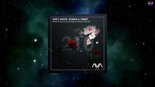 Andy Moor, Somna & Linney - More Than Love (Craig Connelly Extended Remix) [AVA WHITE]