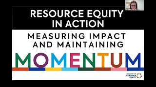 Resource Equity in Action: Measuring Impact and Maintaining Momentum