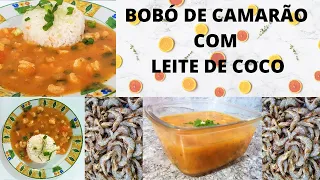 BOBÓ DE CAMARÃO COM LEITE DE COCO.... APRENDA A FAZER O MELHOR E MAIS GOSTOSO!!!