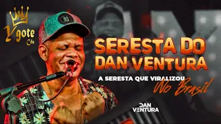 DAN VENTURA 2022  CD SERESTA DO DAN  O MELHOR DA SERESTA PRA COMER ÁGUA 1080p