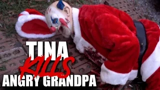 TINA KILLS ANGRY GRANDPA!!