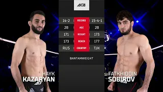 Айк Казарян vs. Фатхидин Собиров | Hayk Kazaryan vs. Fatkhidin Sobirov | ACA 139