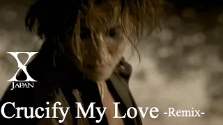 X Japan - Crucify My Love 【Remix】 HD 訳詞付き