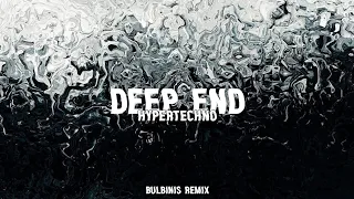 DEEP END (HYPERTECHNO REMIX)