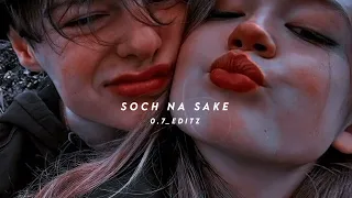 Soch na sake - Arjit Singh ( Slowed and everb )