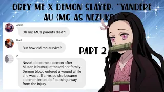 Oney me x demon slayer: "YANDERE AU (MC AS NEZUKO)" • part 2