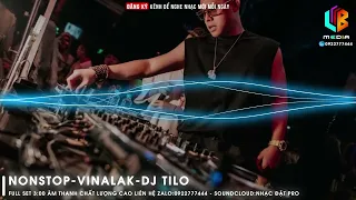 Nonstop - Vinalak 103 - DJ TiLo Mix | Vinahouse | Nhạc Bay Phòng Căng Đét | Nhạc Quẩy Tung Nóc