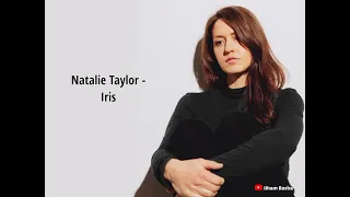 Natalie Taylor - Iris ( lirik dan terjemahan )