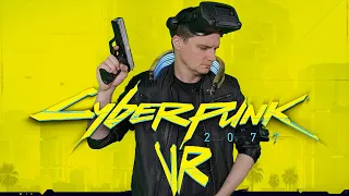 How to play Cyberpunk 2077 in VR! Guide and gameplay