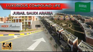 Luxurious Compound Life in Jubail Saudi Arabia l 4K l Index Compound Jubail l Saudi Arabia