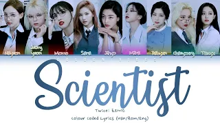 TWICE Scientist Lyrics (트와이스 Scientist 가사) (Color Coded Lyrics)