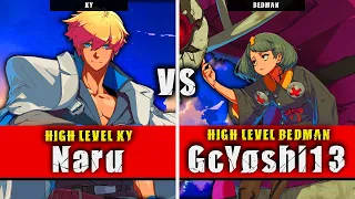 GGST | Naru (Ky) VS GcYoshi13 (Bedman) | Guilty Gear Strive High level gameplay