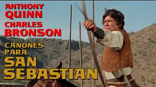 LOS CAÑONES DE SAN SEBASTIÁN | Anthony Quinn y Charles Bronson