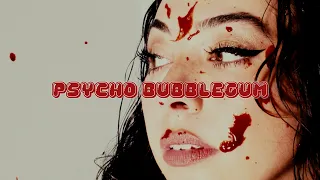 "Psycho Bubblegum" Official Lyric Video