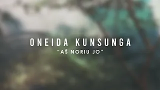 Oneida Kunsunga - Aš noriu jo (Lyrics video)