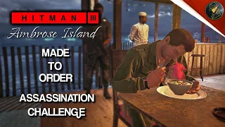 HITMAN 3 | Ambrose Island | Made To Order | Assassination Challenge